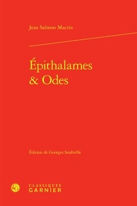 Jean Salmon Macrin - Epithalames et odes.