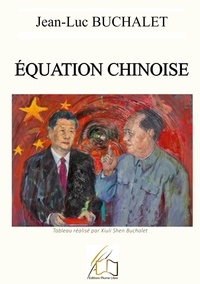 Jean-Luc Buchalet - Equation chinoise.