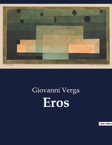Giovanni Verga - Classici della Letteratura Italiana  : Eros - 4182.