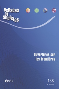 Jean-Yves Authier et Viviane Claude - Espaces et sociétés N° 138, Septembre 20 : Ouvertures sur les frontières.