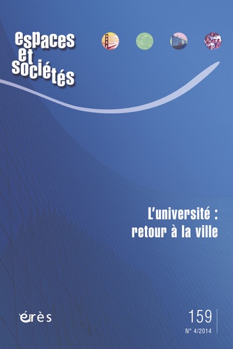 Alain Bourdin et Elisabeth Campagnac - Espaces et sociétés N° 159, Novembre 2014 : L'université : retour à la ville.