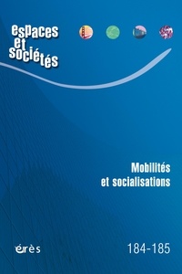 Jean-Yves Authier et Leslie Belton-Chevallier - Espaces et sociétés N° 184-185, avril 2022 : Mobilités et socialisations.