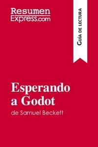  ResumenExpress - Guía de lectura  : Esperando a Godot de Samuel Beckett (Guía de lectura) - Resumen y análisis completo.