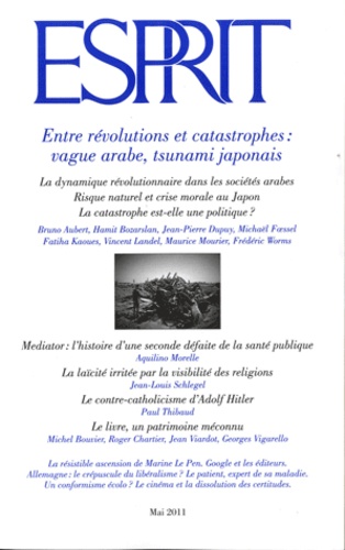 Olivier Mongin - Esprit N° 374, Mai 2011 : Entre révolutions et catastrophes : vague arabe, tsunami japonais.