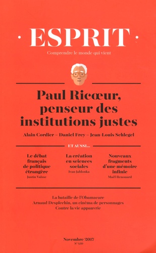 Esprit N° 439, novembre 2017 Paul Ricoeur, penseur des institutions justes