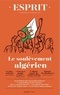 Antoine Garapon et Jean-Louis Schlegel - Esprit N° 455, juin 2019 : Le soulèvement algérien.