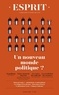 Anne-Lorraine Bujon - Esprit N° 458, octobre 2019 : Un nouveau monde politique ?.