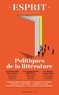 Anne Dujin et Jonathan Chalier - Esprit N° 476, juillet-août 2021 : Politiques de la littérature.