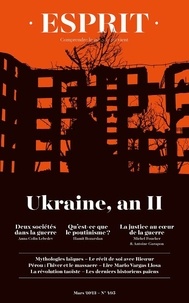 Hamit Bozarslan et Antoine Garapon - Esprit N° 495, mars 2023 : Ukraine, an II.