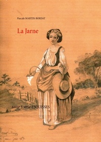 Pascale Martin-Bordat - Esquisses Tome 3 : La Jarne.