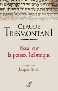 Claude Tresmontant - Essai sur la pensée hébraïque.