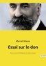 Marcel Mauss - Essai sur le don - Forme et raison de l'échange dans les sociétés archaïques.
