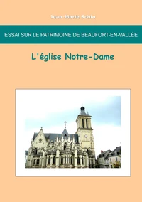 Essai sur le patrimoine de Beaufort en Vallée