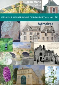 Essai sur le patrimoine de Beaufort et la Vallée