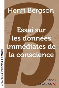 Essai sur les données immédiates de la conscience