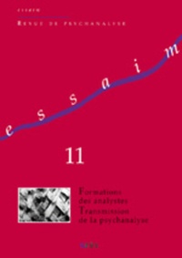  Collectif - Essaim N° 11, Printemps 2003 : Formations des analystes. Transmission de la psychanalyse.