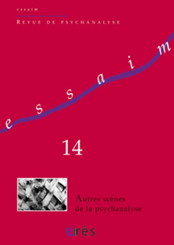 Françoise Samson - Essaim N° 14, Printemps 2005 : Autres scènes de la psychanalyse.