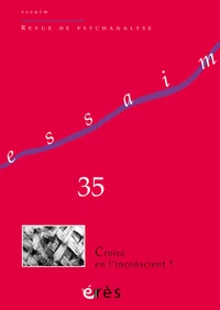 Croire en l'inconscient ?