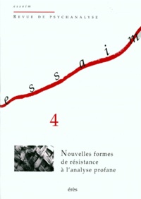  Collectif - Essaim N° 4, Automne 1999 : Nouvelles formes de résistance à l'analyse profane.
