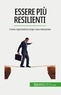 Martin Nicolas - Essere più resilienti - Come riprendersi dopo una delusione.