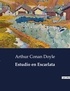 Arthur Conan Doyle - Littérature d'Espagne du Siècle d'or à aujourd'hui  : Estudio en Escarlata - ..