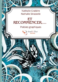 Et recommencer,...