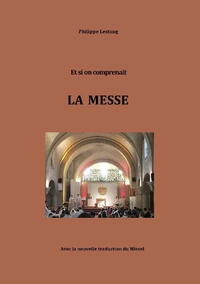 Et si on comprenait la messe