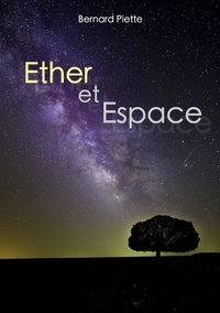 Bernard Piette - Ether et Espace.