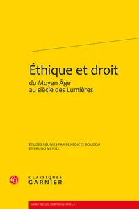Ethique et droit du Moyen Age au siècle des Lumières