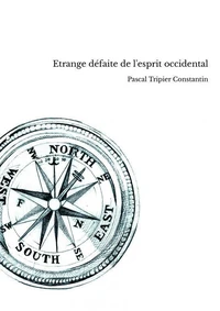 Etrange défaite de l'esprit occidental