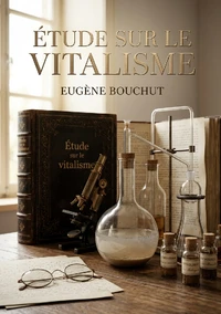 Étude sur le vitalisme