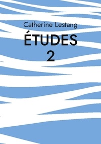 Catherine Lestang - Etudes 2 - Année Matthieu.