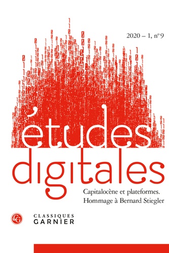 Etudes digitales N° 9, 2020-1 Capitalocène et plateformes. Hommage à Bernard Stiegler