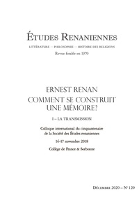 Maurice Gasnier - Etudes renaniennes N° 1 : Ernest Renan - Comment se construit une mémoire ? - Volume 1, La transmission.