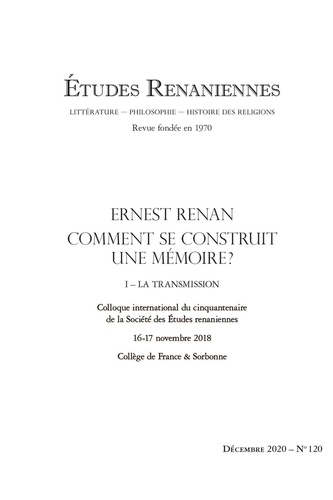Etudes renaniennes N° 1 Ernest Renan - Comment se construit une mémoire ?. Volume 1, La transmission