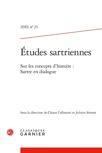Etudes sartriennes N° 23/2019 Sur les concepts d'histoire. Sartre en dialogue
