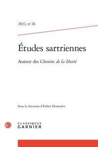  Classiques Garnier - Etudes sartriennes N° 26, 2022 : Autour des chemins de la liberté.