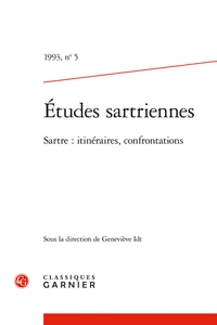 Sartre : itinéraires, confrontations