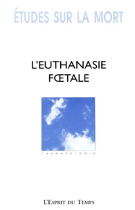 L'EUTHANASIE FOETALE