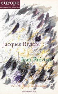Jean-Baptiste Para - Europe N° 1082-1083-1084, juin-juillet-août 2019 : Jacques Rivière, Jean Prévost - 1919, le traité de Versailles.