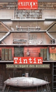 Jean-Baptiste Para - Europe N° 1085-1086, septembre-octobre 2019 : Tintin sous le regard des écrivains.