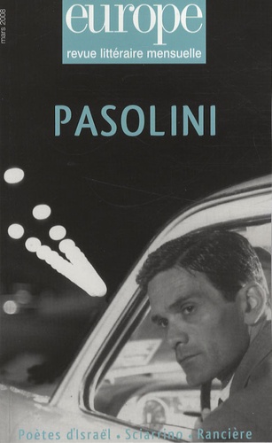 Xavier Daverat et Pietro Citati - Europe N° 947, Mars 2008 : Pasolini.