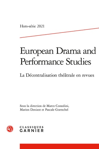 European Drama and Performance Studies Hors-série 2021 La Décentralisation théâtrale en revues