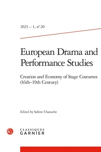 European Drama and Performance Studies N° 20, 2023-1 Creation and economy of stage costumes (16th-19th century)