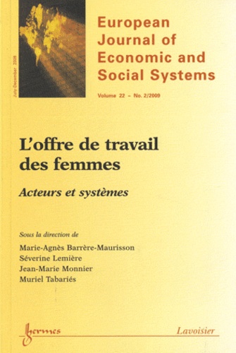 Marie-Agnès Barrère-Maurisson et Séverine Lemière - European Journal of Economic and Social Systems N° 22, July-December : L'offre de travail des femmes - Acteurs et systèmes.