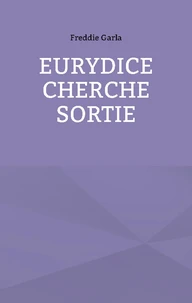 Eurydice cherche sortie