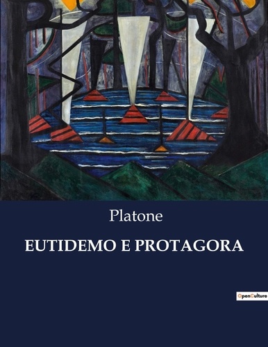  Platone - Classici della Letteratura Italiana  : Eutidemo e protagora - 6000.