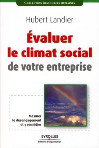 Hubert Landier - Evaluer le climat social de votre entreprise.