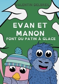Valentin Delbreil - Les Zamis  : Evan et Manon font du patin à glace.