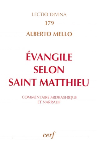 Alberto Mello - Evangile selon Saint Matthieu - Commentaire midrashique et narratif.